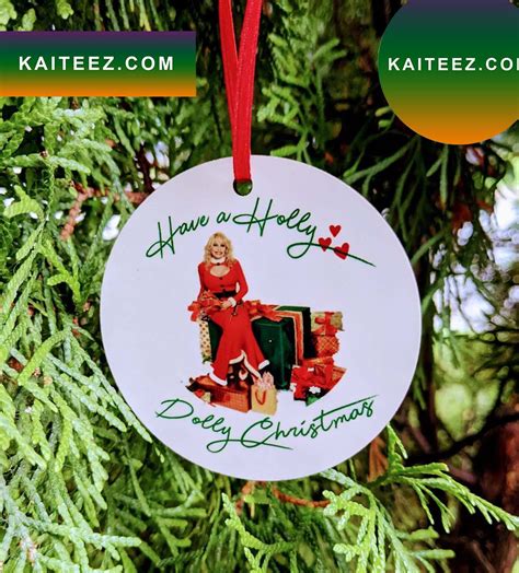 Have A Holly Dolly Christmas Ornament - Kaiteez