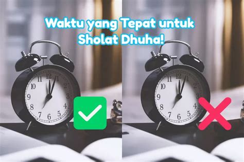 Kapan Batas Waktu Sholat Dhuha Dan Waktu Haram Sholat Dhuha Ini