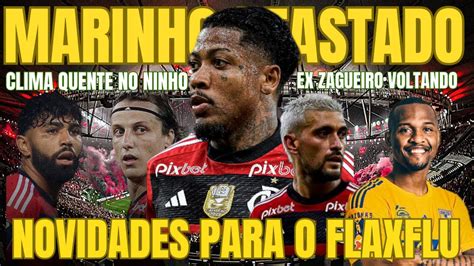 Urgente Marinho Fora Do Flamengo Clima Quente Entre Jogadores