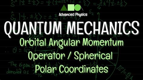 Quantum Mechanics Angular Momentum Orbital Angular Momentum Operator