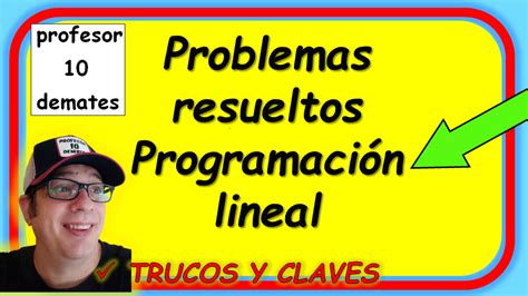 Problemas de PROGRAMACIÓN LINEAL resueltos pdf 2 bachillerato