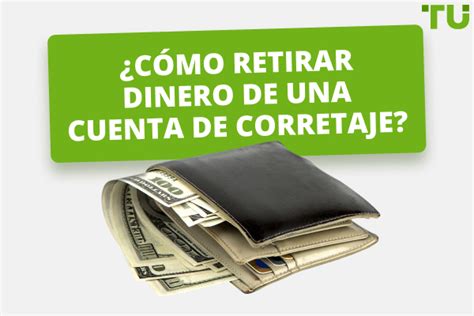 C Mo Retirar Fondos De Una Cuenta De Corretaje