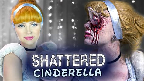 SHATTERED CINDERELLA - A Glam & Gore Disney Princess Story | Glam ...