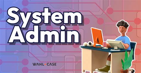 What is a System Administrator? - Build+ 