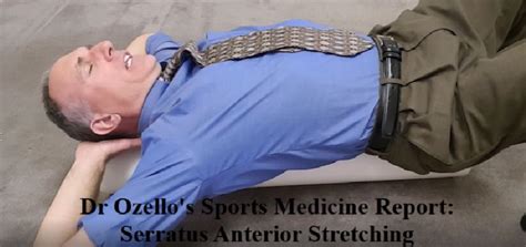 serratus anterior stretch – Dr. Donald A. Ozello, DC, CCSM, CCN