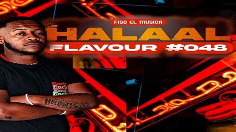 Fiso El Musica Halaal Flavour 048 Singles Album Download