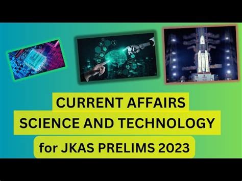 Revision Of Science And Technology Current Affairs For Jkas Prelims