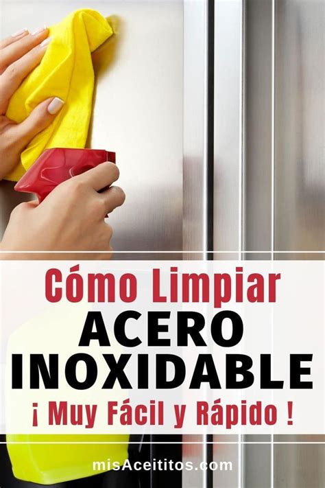 Cómo Limpiar Acero Inoxidable 4 Consejos Muy Efectivos Limpiar acero