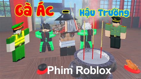 Hậu Trường Vui Nhộn Phim Gà Ác Tập 4 Minh Gà Phim Giang Hồ Roblox Cộng đồng Việt Nam