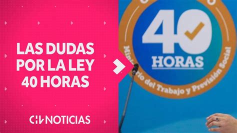 Implementación De La Ley De 40 Horas Todo Lo Que Necesitas Saber