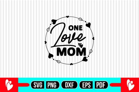 One Love Mom Svg Graphic By Abdul Mannan125 · Creative Fabrica