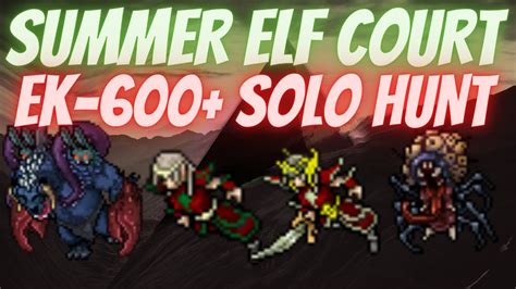 SUMMER ELF COURT HUNT EK 600 SOLO Tibia 2022 YouTube