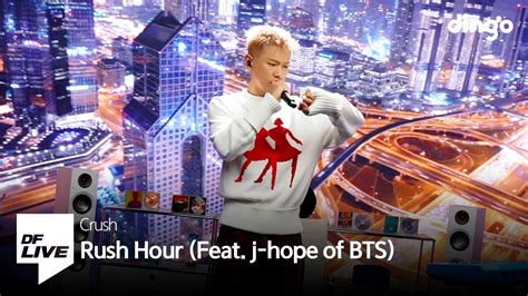 Crush 크러쉬 Rush Hour Feat j hope of BTS DF LIVE YouTube