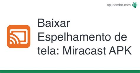 Espelhamento de tela Miracast APK Android App Baixar Grátis