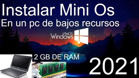 instalación de mini os en pc de bajos recursos parte 1 2021 windows