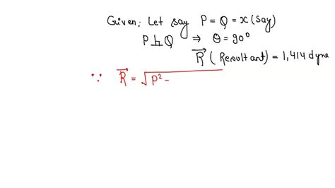 SOLVED Resultant Of Two Equal Forces Acting At Right Angles To Each