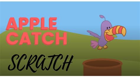 How To Make Apple Catching Game In Scratch Apple Catching Game