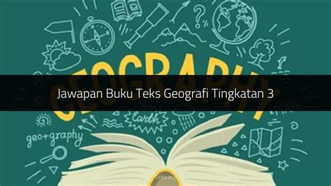 √ Jawapan Buku Teks Geografi Tingkatan 3 Kssm Pdf