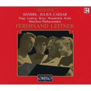 Handel Julius Caesar Sung In German Ferdinand Leitner Christa