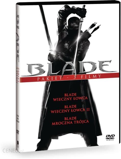 Pakiet Filmowy Blade Trylogia Pakiet DVD Ceny I Opinie Ceneo Pl