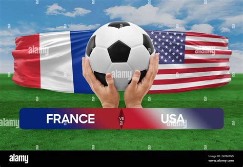 France vs USA national teams soccer football match competition concept ...