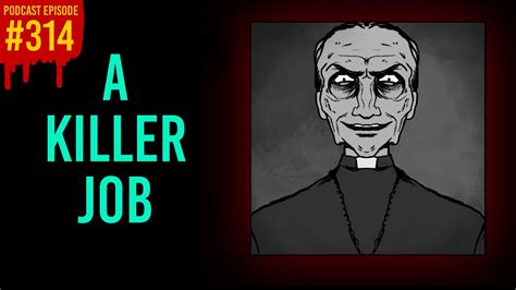 314 A Killer Job The Something Scary Podcast Snarled Youtube