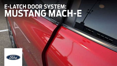 Ford Explains Mustang Mach E E Latch Door System