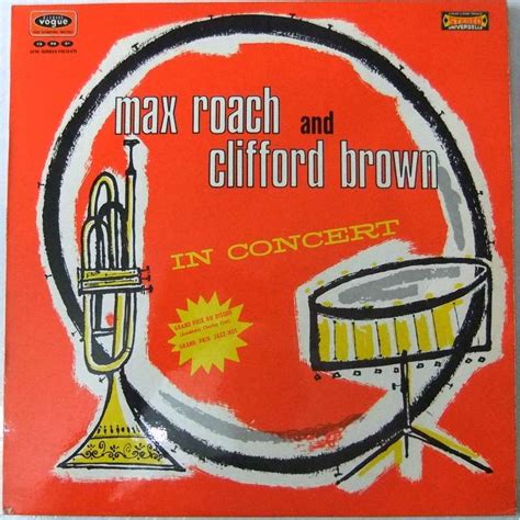 The Best Of Max Roach And Clifford Brown In Concert By Clifford Brown