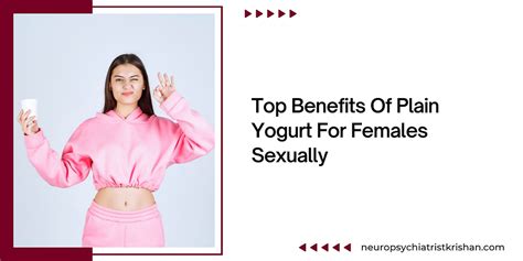 8 Top Benefits Of Plain Yogurt For Females Sexually