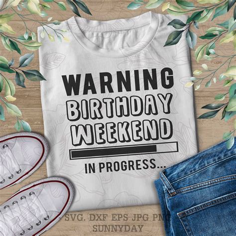 Warning Birthday Weekend In Progress Svgbirthday Svgbirthday Etsy