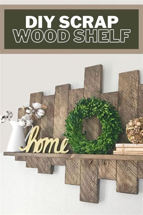 Diy Scrap Wood Shelf Tutorial In 2022 Wood Wall Art Diy Diy Wood Wall Decor Diy Pallet Wall Art