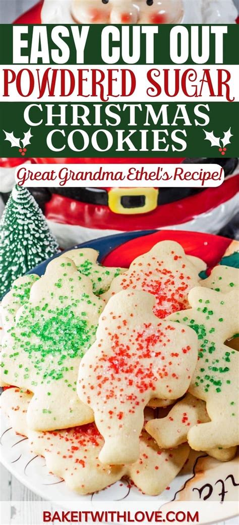 Powdered Sugar Cookies Cut Out Cookies For The Holidays Bake It With Love