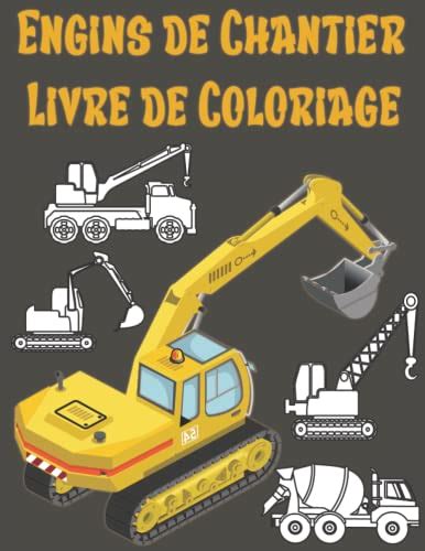 Livre De Coloriage V Hicules Tracteurs Et Engins De Chantier Cahier