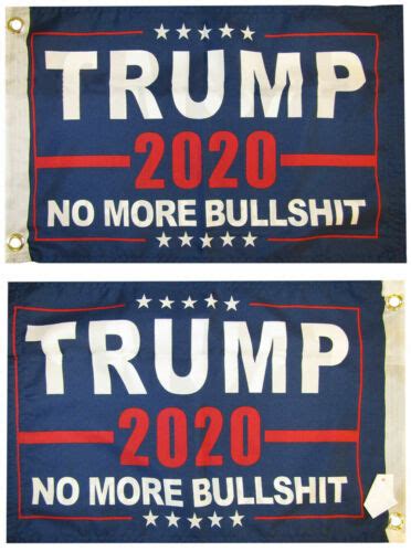 Trump 2020 No More Bs Blue 2 Sided 100d Woven Poly Nylon 12x18 Flag