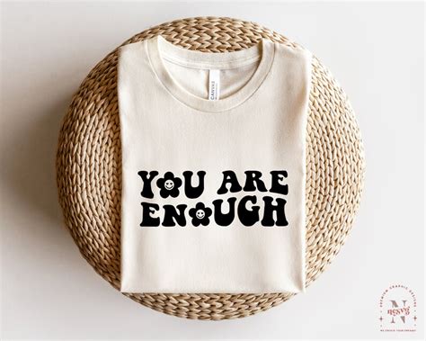 You Are Enough Svg Png Pdf Inspirational Svg Positive Quote Etsy