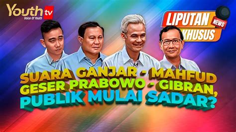 SUARA GANJAR MAHFUD GESER PRABOWO GIBRAN PUBLIK MULAI SADAR