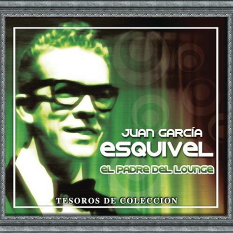 Juan Garcia Esquivel La Raspa Canci N Con Letra Deezer