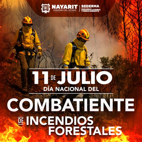 11 De Julio DÍa Nacional Del Combatiente De Incendios Forestales