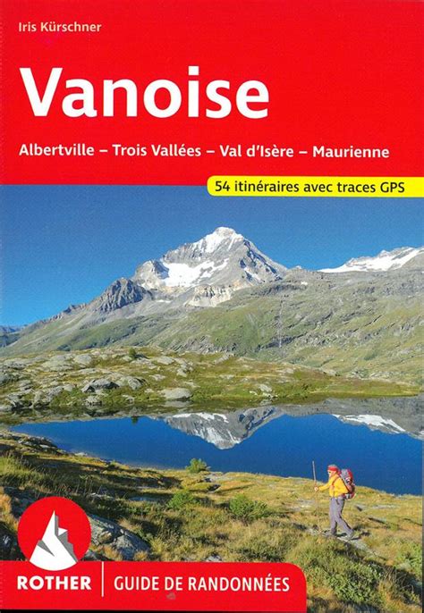 Guide De Randonn Es Rother Massif De La Vanoise