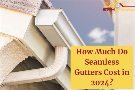 How Much Do Seamless Gutters Cost In 2024