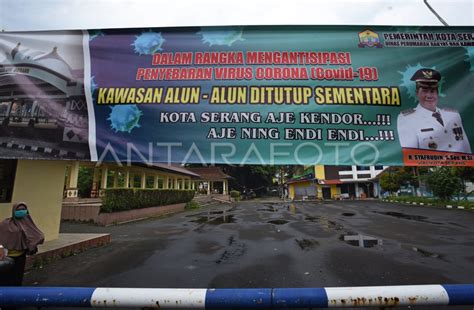 Penutupan Taman Alun Alun Serang Antara Foto