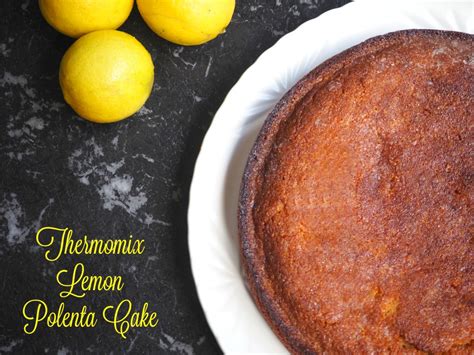 Thermomix Lemon Polenta Cake The Annoyed Thyroid