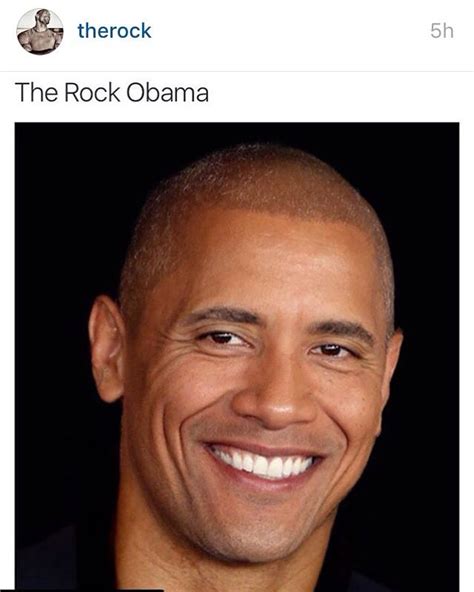 Lol The Rock Obama Rockobama Celebrity Faces The Rock Dwayne Johnson Best Face Products