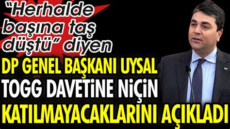 Herhalde başına taş düştü diyen DP Genel Başkanı Gültekin Uysal TOGG