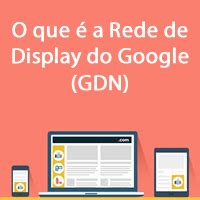 O Que A Rede De Display Do Google Gdn Expert Digital