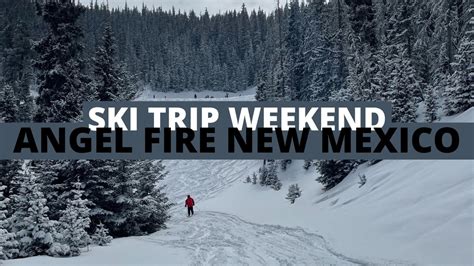 Ski Trip Vlog Angel Fire Resort Angel Fire New Mexico Youtube