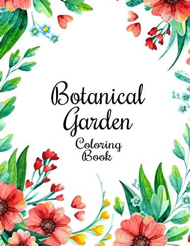 Botanical Garden Coloring Book An Adult Coloring Book With Featuring