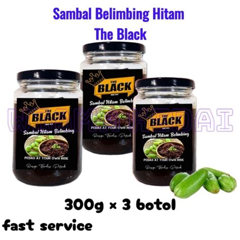 Combo Sambal Belimbing Hitam The Black 300g 3 Botol Shopee Malaysia