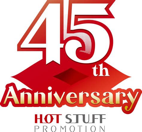 HOT STUFF 45th AnniversaryHOT STUFF PROMOTION