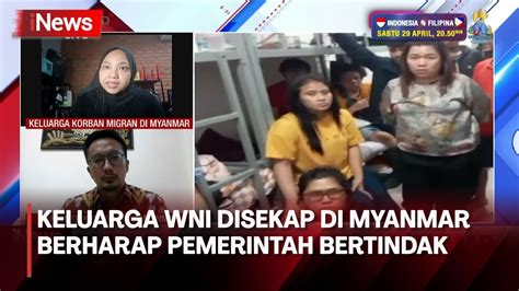 Viral Wni Disekap Di Myanmar Hingga Disiksa Keluarga Berharap